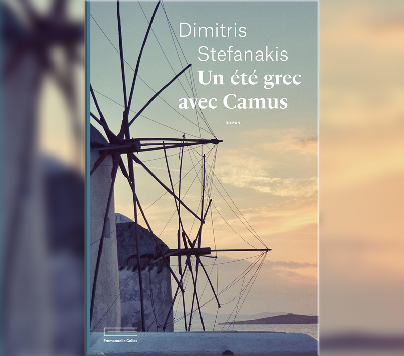 Un été grec avec Camus - Dimitris Stefanàkis - Les Éditions Emmanuelle Collas - 24/05/2024